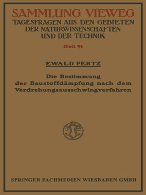 cover image of Die Bestimmung der Baustoffdämpfung nach dem Verdrehungsausschwingverfahren